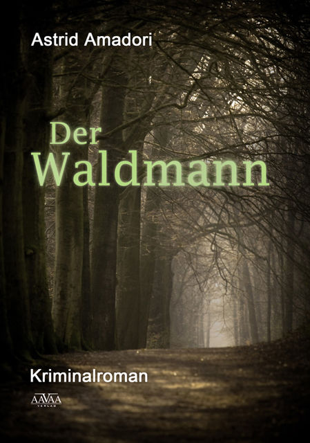 Der Waldmann, Astrid Amadori