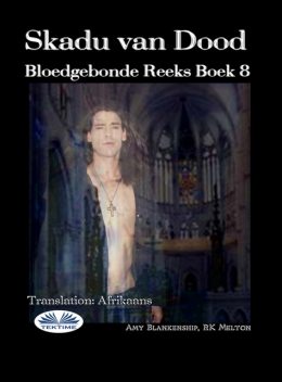 Skadu Van Dood-Bloedgebonde Reeks Boek 8, Amy Blankenship