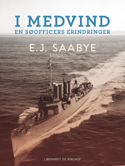 I medvind: En søofficers erindringer, E.J. Saabye