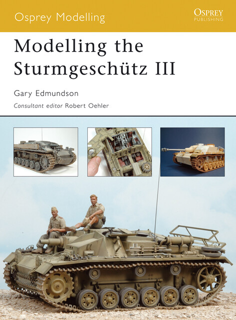 Modelling the SturmgeschÃÂ¼tz III, Gary Edmundson