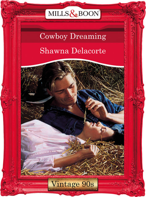 Cowboy Dreaming, Shawna Delacorte