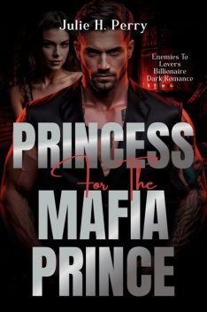 Princess for the Mafia Prince, Julie Perry
