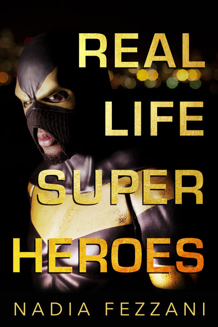 Real Life Super Heroes, Nadia Fezzani