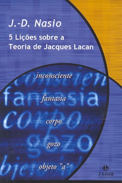 Cinco lições sobre a teoria de Jacques Lacan, J. -D., Nasio