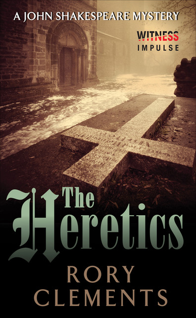 The Heretics, Rory Clements