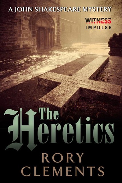 The Heretics, Rory Clements