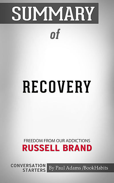 Summary of Recovery, Paul Adams