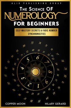 The Science of Numerology for Beginners, Copper Moon, Hilary Gerard