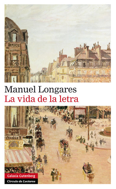La vida de la letra, Manuel Longares