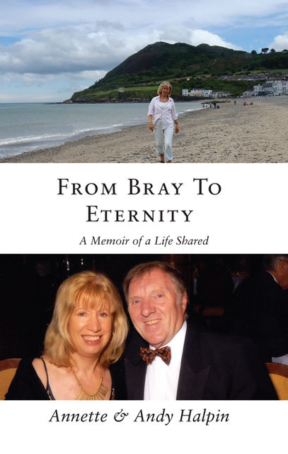 From Bray To Eternity, Andy Halpin, Annette Halpin