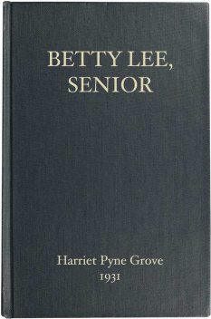 Betty Lee, Senior, Harriet Pyne Grove