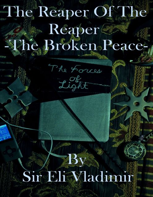 The Reaper of the Reaper: The Broken Peace, Eli Vladimir