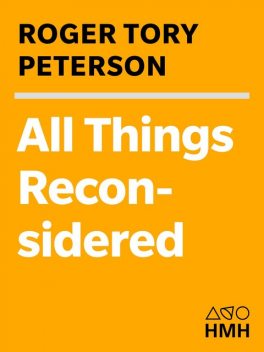 All Things Reconsidered, Roger Tory Peterson