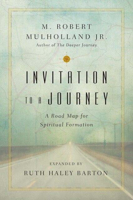 Invitation to a Journey, M. Robert Mulholland Jr.