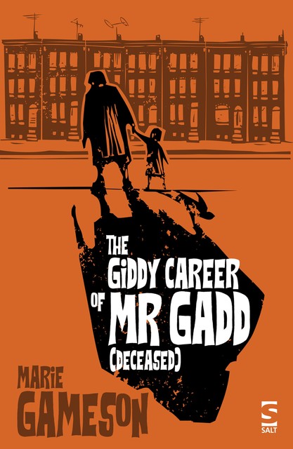The Giddy Career of Mr Gadd (deceased), Marie Gameson