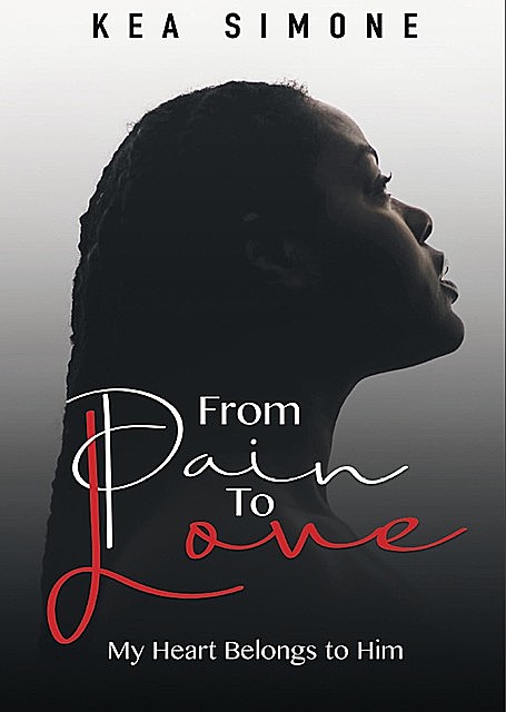 From Pain to Love, Kea Simone