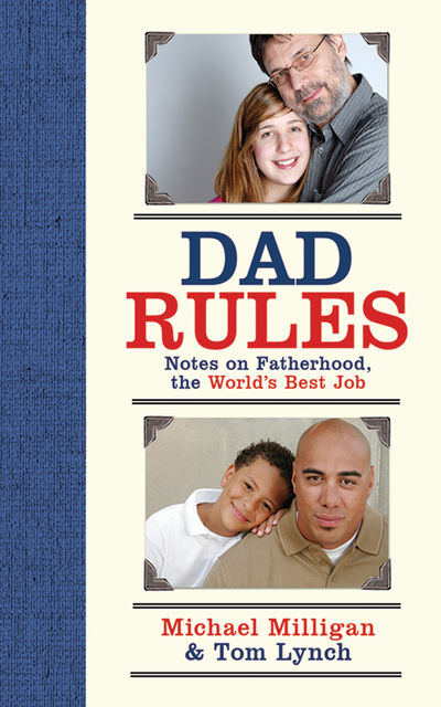Dad Rules, Michael Milligan, Tom Lynch