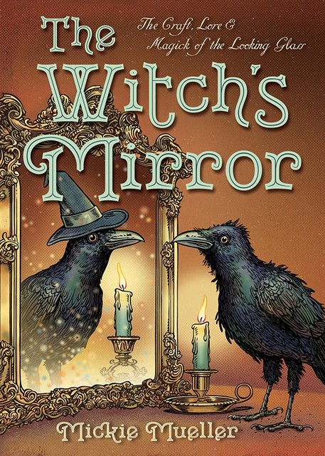 Witch's Mirror, Mickie Mueller