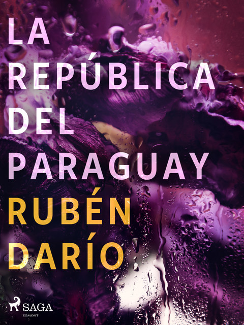 La República del Paraguay, Ruben Dario