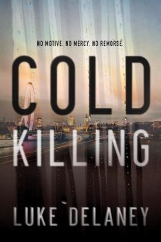 Cold Killing, Luke Delaney