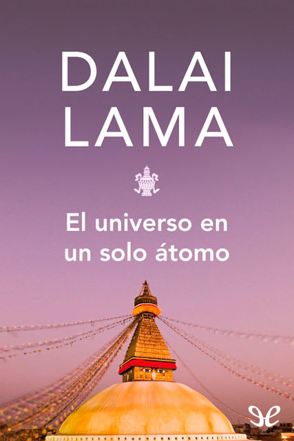 El universo en un solo átomo, Dalai Lama XIV