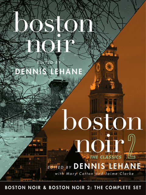 Boston Noir & Boston Noir 2: The Complete Set, Dennis Lehane