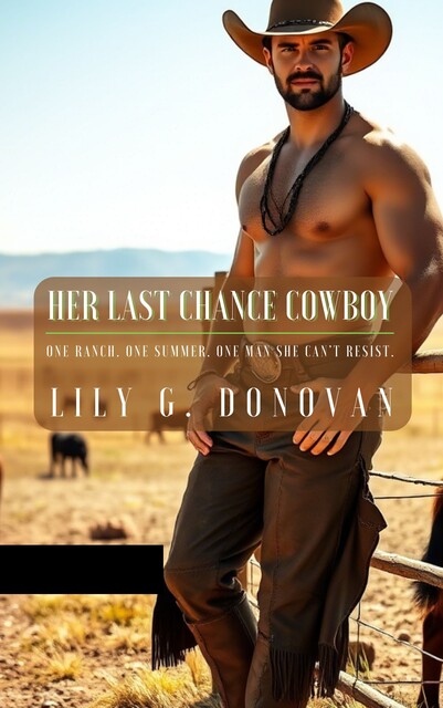 Her Last Chance Cowboy, Lily G. Donovan