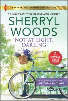 Not at Eight, Darling, Sherryl Woods