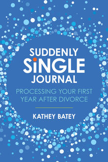 Suddenly Single Journal, Kathey Batey