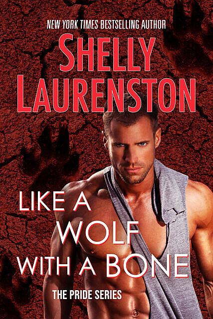 Like a Wolf with a Bone, Shelly Laurenston
