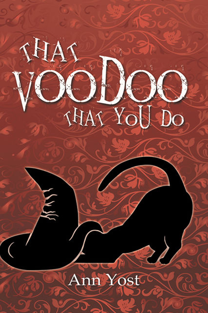 That Voodoo That You Do, Ann Yost