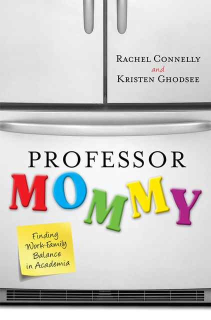 Professor Mommy, Kristen Ghodsee, Rachel Connelly