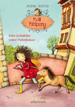 Molli Minipony – Eine Schultüte voller Haferkekse (Bd. 2), Andrea Schütze