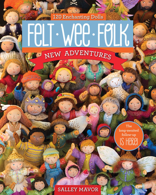Felt Wee Folk-New Adventures, Salley Mavor