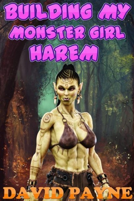 Building My Monster Girl Harem, David Payne