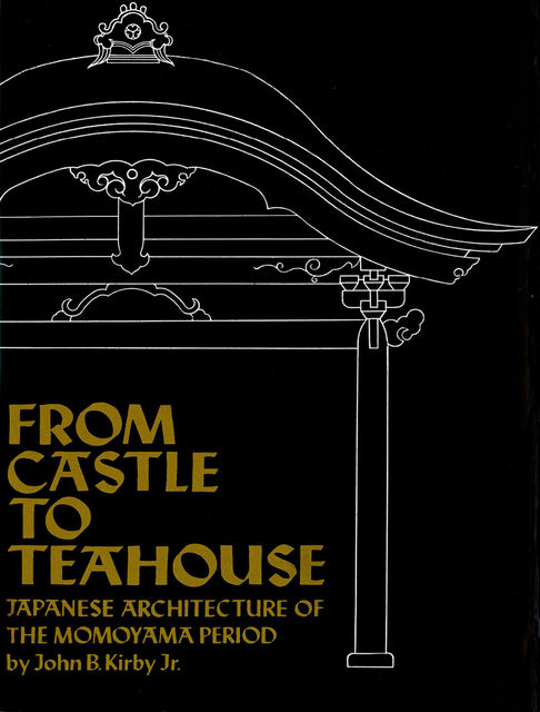 From Castle to Teahouse, John B. Kirby
