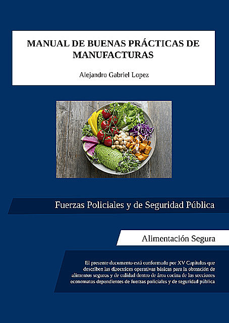 Manual de buenas prácticas de manufacturas, Alejandro López