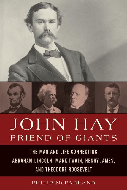 John Hay, Friend of Giants, Philip McFarland