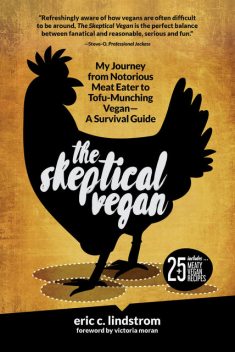 The Skeptical Vegan, Eric Lindstrom