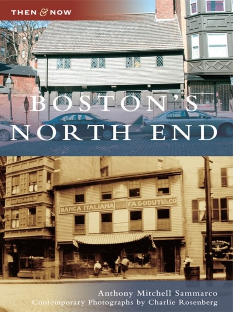 Boston's North End, Anthony Mitchell Sammarco
