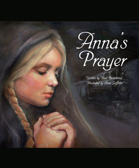 Anna's Prayer, Karl Beckstrand