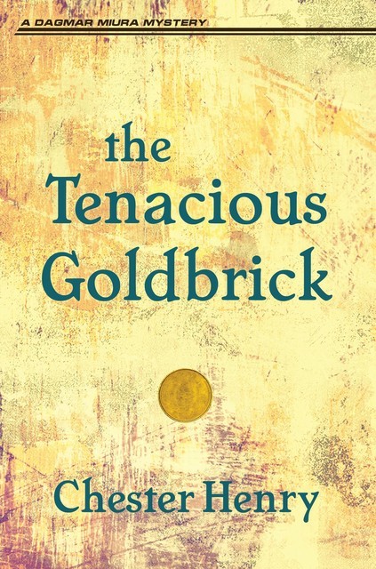 The Tenacious Goldbrick, Chester Henry
