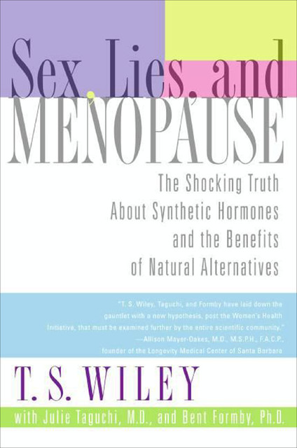 Sex, Lies, and Menopause, Bent Formby, Julie Taguchi, T.S. Wiley