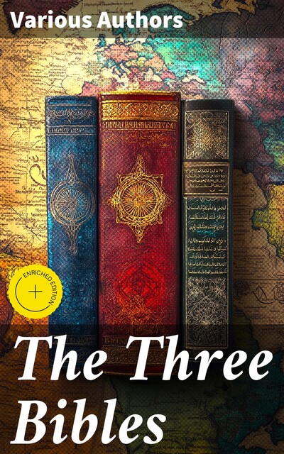 The Three Bibles, Various Authors