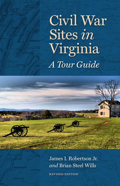 Civil War Sites in Virginia, J.R., Brian Steel Wills, James Robertson