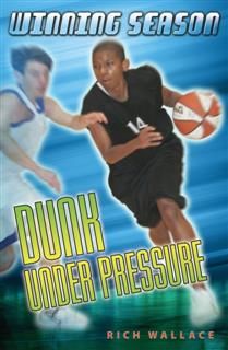 Dunk Under Pressure #7, Rich Wallace