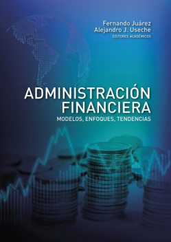Administración financiera, Carlos Pérez, Fernando Juárez, Alejandro J. Useche, Mario R. Paredes, Alfonso Martín, Andrés Mariño-Aré, Carolina Malagón Robayo, Johanna Díaz, José Luis Alayón, Luis Alejandro Bello Rodríguez, Wilson Eduardo Cifuentes Martínez, Yeimy Luis Cárdenas