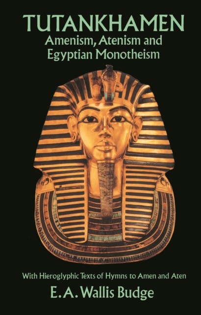 Tutankhamen, E.A.Wallis Budge