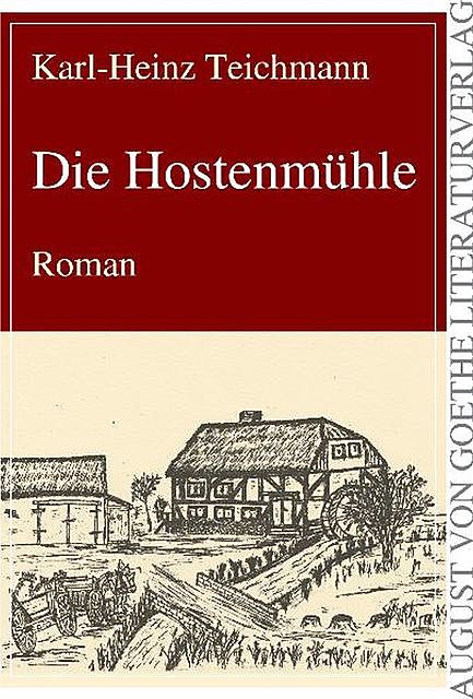 Die Hostenmühle, Karl H Teichmann