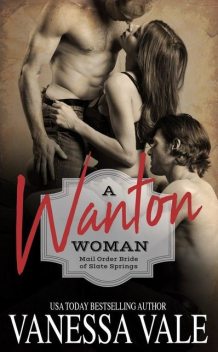 A Wanton Woman, Vanessa Vale
